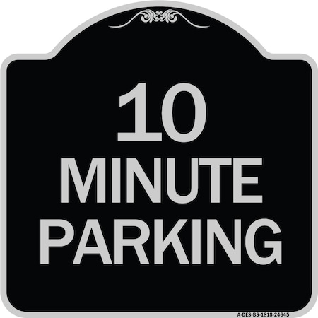 10 Minute Parking Heavy-Gauge Aluminum Architectural Sign